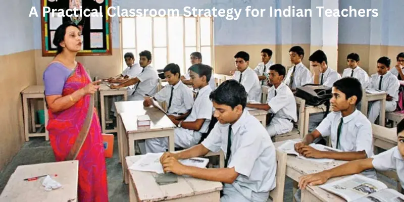 A practical classroom strategy for Indian teachers