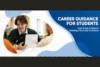 Career Guidance for Students: A Complete Guide to Choosing the Right Career - Post Thumbnail