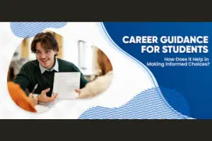 Career Guidance for Students: A Complete Guide to Choosing the Right Career