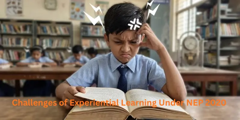Challenges of experiential learning under NEP 2020