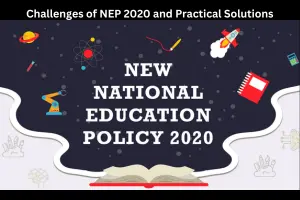 Challenges of NEP 2020 and Practical Solutions: Key Issues, Reforms & Way Forward (2026)