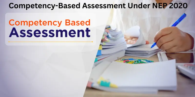Competency-based assessment under nep 2020