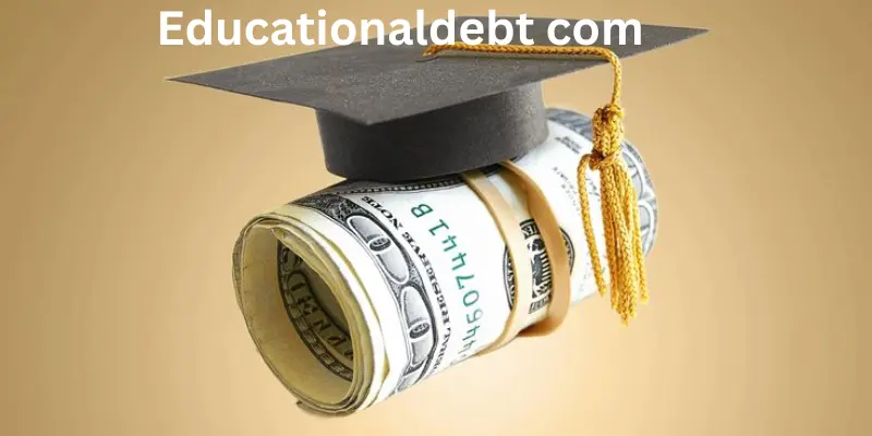 Educationaldebt com students loans