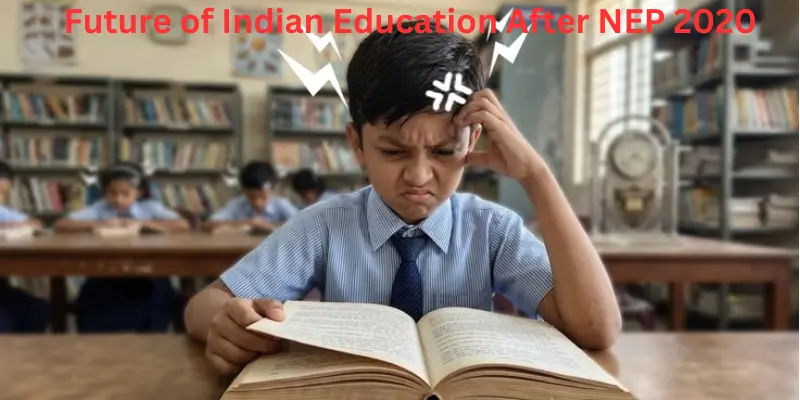 Future of Indian Education After NEP 2020: Trends, Changes & Vision Future of Indian education after nep 2020 reshaping
