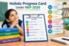 Holistic Progress Card Under NEP 2020: Meaning, Features, Benefits & Assessment - Post Thumbnail