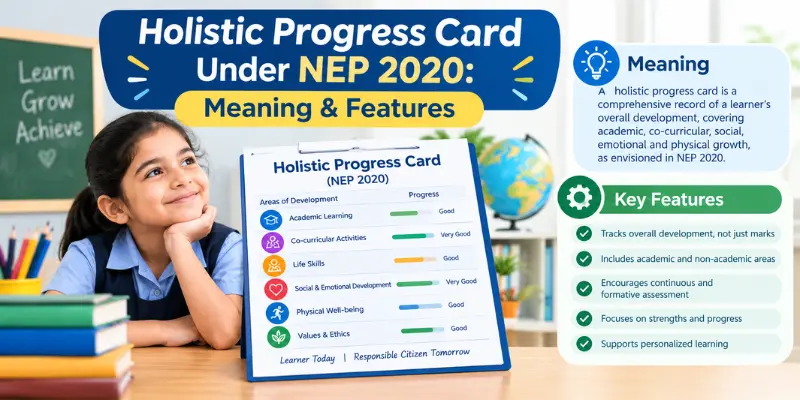 Meaning and features of Holistic Progress Card under NEP 2020