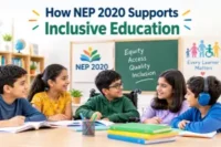 How NEP 2020 Supports Inclusive Education: Key Provisions and Challenges