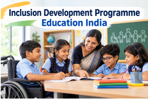 Inclusion Development Programme Education India: A Complete Guide