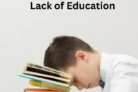 Lack of Education: Causes, Consequences, and Impact Across All Levels of Society