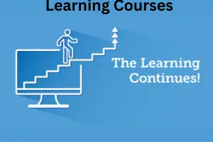 Learning Courses: Complete Guide to Skills, Certifications, and Career Growth