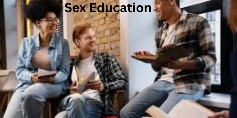 Sex Education: A Comprehensive Guide Across All Levels of Learning Sex education role