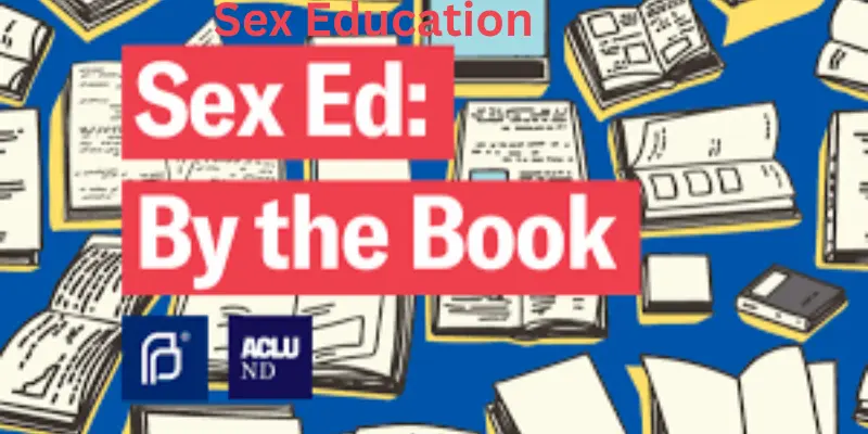 Sex Education: A Comprehensive Guide Across All Levels of Learning Sex educations